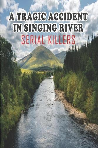 A Tragic Accident In Singing River