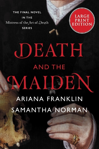 Death And The Maiden [Large Print]: (5 Mistress of the Art of Death)