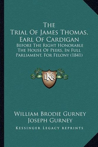 The Trial Of James Thomas, Earl Of Cardigan