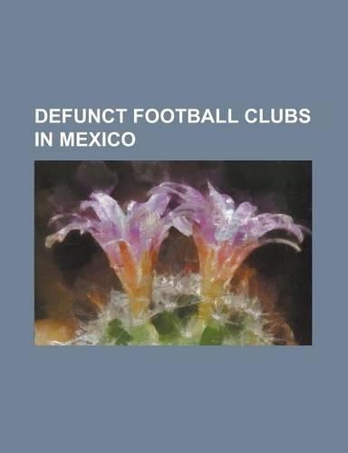 Defunct Football Clubs in Mexico