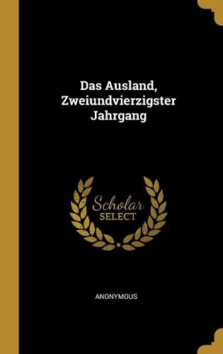 Das Ausland, Zweiundvierzigster Jahrgang