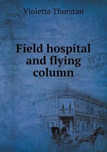Field hospital and flying column