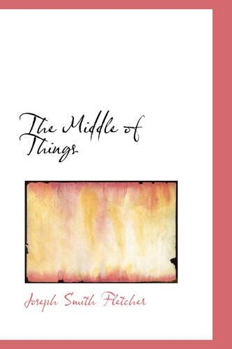 The Middle of Things