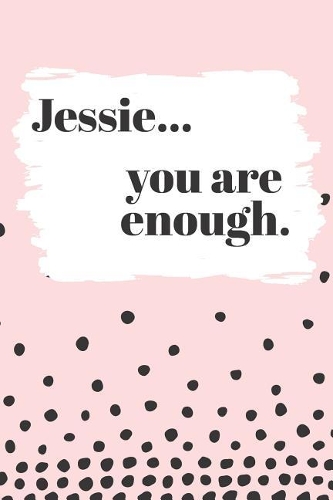 Jessie You are Enough