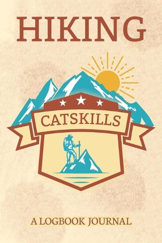 Hiking Catskills A Logbook Journal