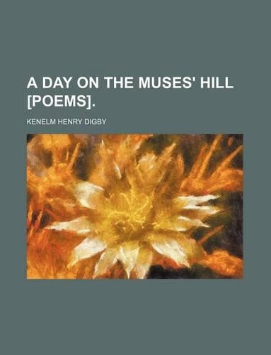 A Day on the Muses' Hill [Poems].