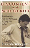 Discontent with Mediocrity