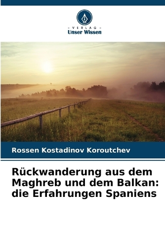 Rückwanderung aus dem Maghreb und dem Balkan