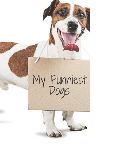My Funniest Dogs