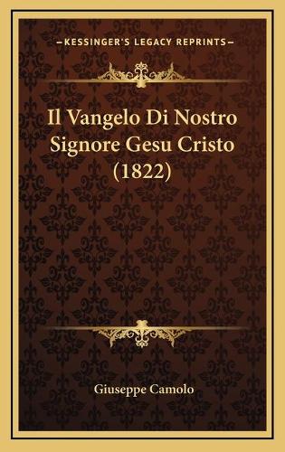 Il Vangelo Di Nostro Signore Gesu Cristo (1822)
