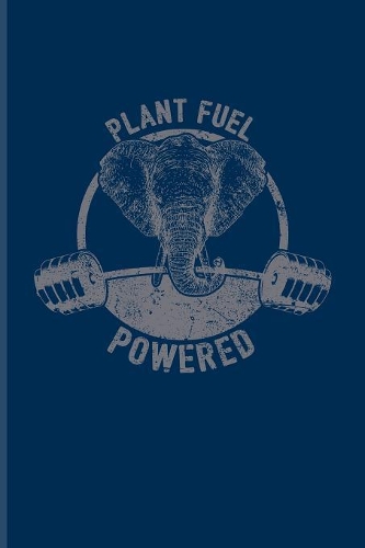 Plant Fuel Powered