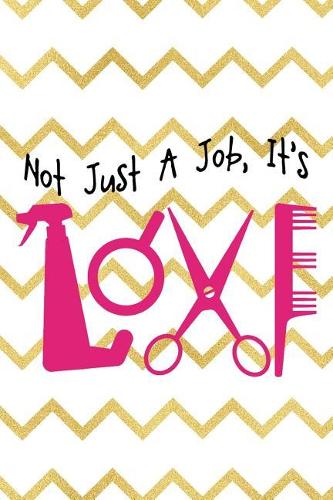 Not Just A Job, It's Love