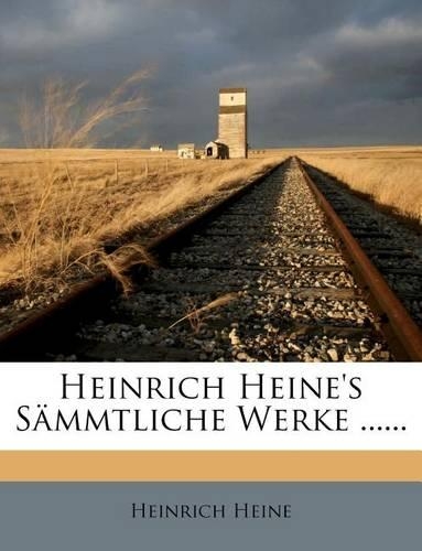Heinrich Heine's Sämmtliche Werke ......
