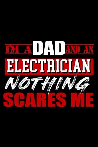 I'm a Dad and an electrician nothing scares me