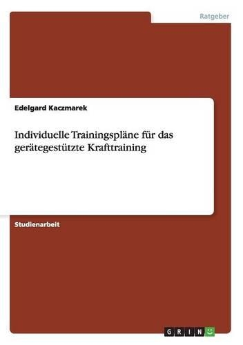 Individuelle Trainingspläne für das gerätegestützte Krafttraining