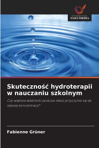 Skutecznośc hydroterapii w nauczaniu szkolnym