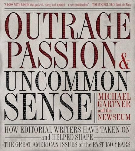 Outrage, Passion, And Uncommon Sense