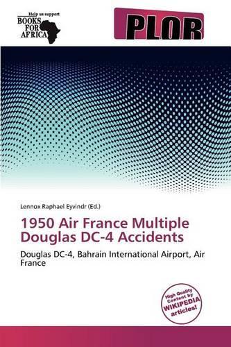1950 Air France Multiple Douglas DC-4 Accidents