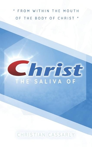 The Saliva of Christ