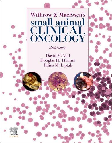 Withrow and Macewen's Small Animal Clinical Oncology - E-Book