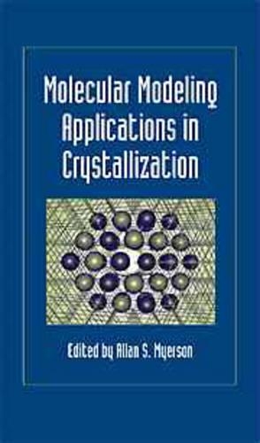 Molecular Modeling Applications in Crystallization