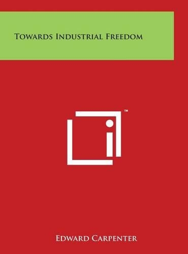 Towards Industrial Freedom