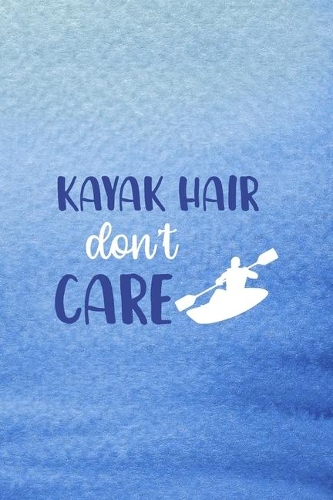 Kayak Hair Don't Care