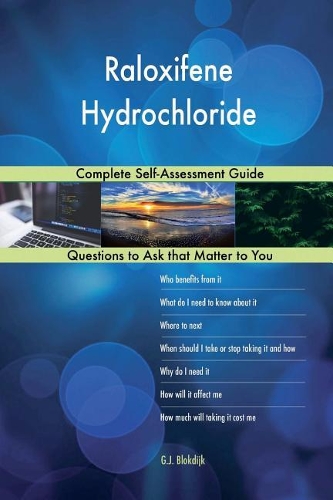 Raloxifene Hydrochloride; Complete Self-Assessment Guide
