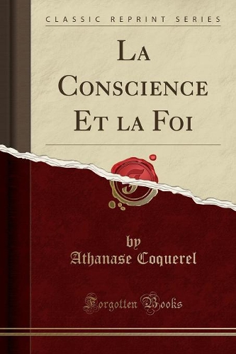La Conscience Et La Foi (Classic Reprint)