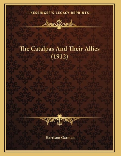 The Catalpas And Their Allies (1912)