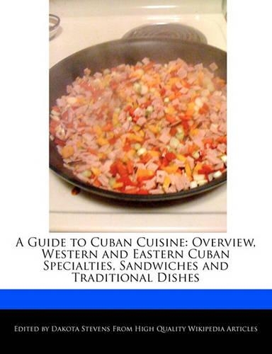 A Guide to Cuban Cuisine