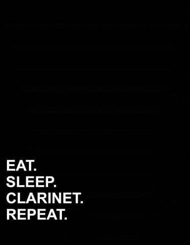 Eat Sleep Clarinet Repeat