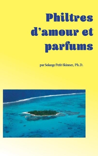 Philtres d'Amour Et Parfums