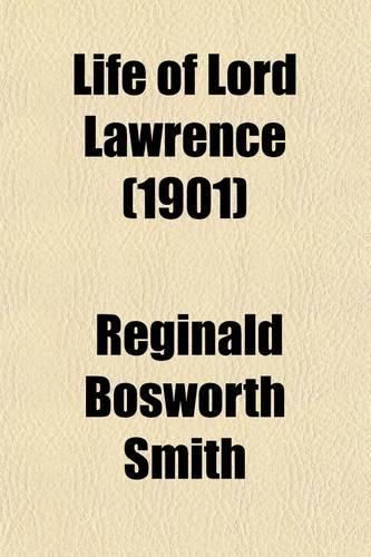 Life of Lord Lawrence Volume 1