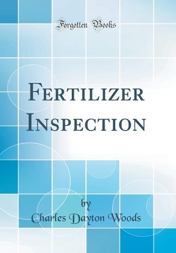 Fertilizer Inspection (Classic Reprint)
