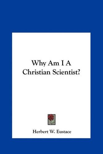Why Am I A Christian Scientist?