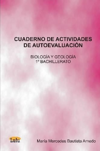 Cuaderno De Actividades De Autoevaluacion Biologia Y Geologia 1 De Bachillerato