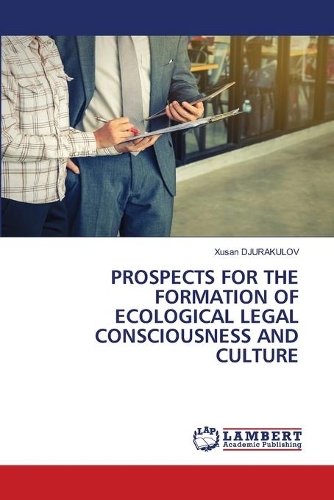 Prospects for the Formation of Ecological Legal Consciousness and Culture