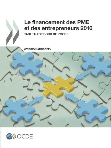 Le financement des PME et des entrepreneurs 2016 (Version abrégée)