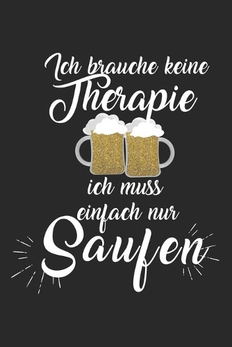No necesito una terapia, ¡sólo necesito un trago!