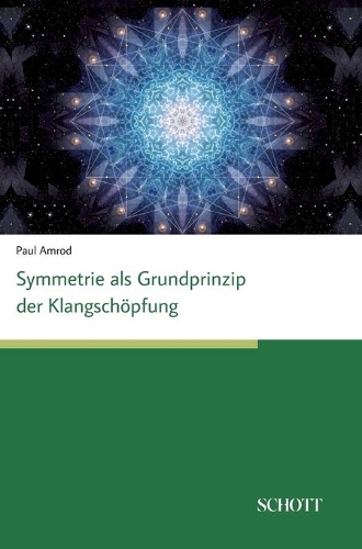 Symmetrien als Grundprinzip der Klangschöpfung