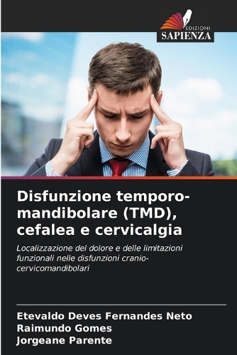 Disfunzione temporo-mandibolare (TMD), cefalea e cervicalgia