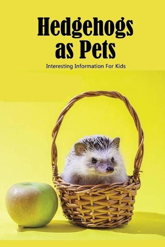 Hedgehogs as Pets