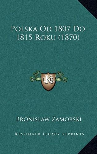 Polska Od 1807 Do 1815 Roku (1870)