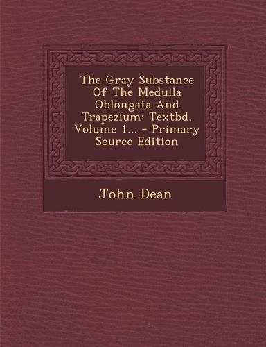 The Gray Substance of the Medulla Oblongata and Trapezium