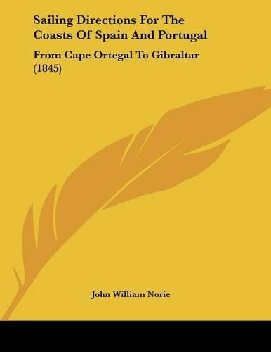 Sailing Directions For The Coasts Of Spain And Portugal