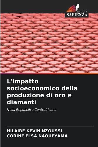 L'impatto socioeconomico della produzione di oro e diamanti