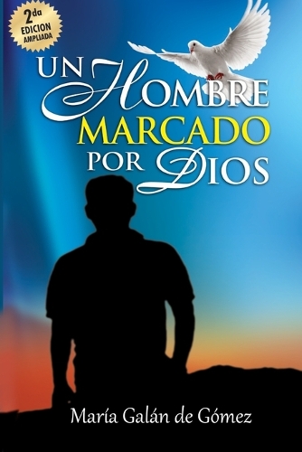 Un Hombre marcado por Dios: la marca de Dios