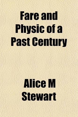 Fare and Physic of a Past Century