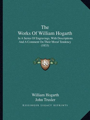 The Works Of William Hogarth